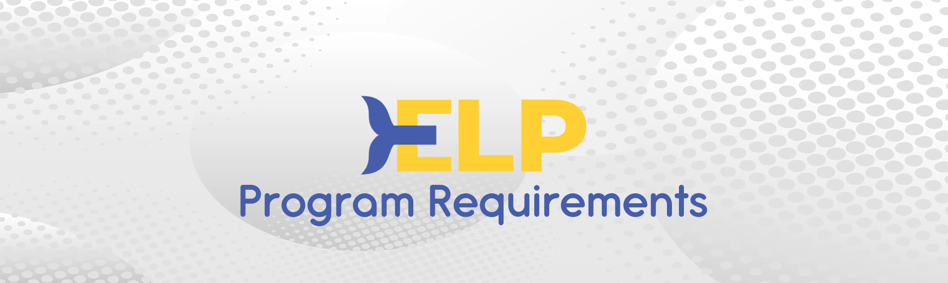 ELP Program Requirements Banner